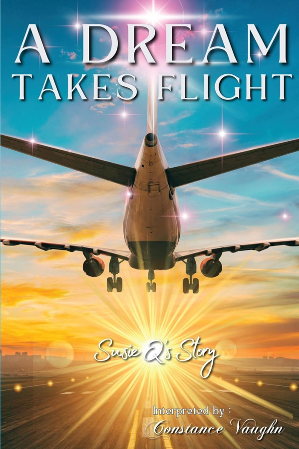 A Dream Takes Flight by Constance Vaughn Released For Worldwide Distribution