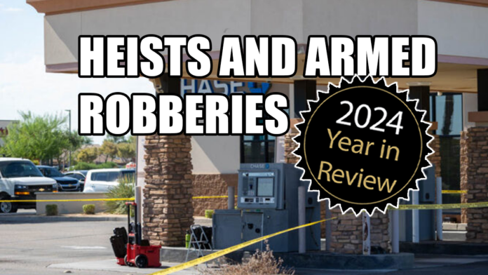 '24 in Review: 6 crazy heists, armed robberies