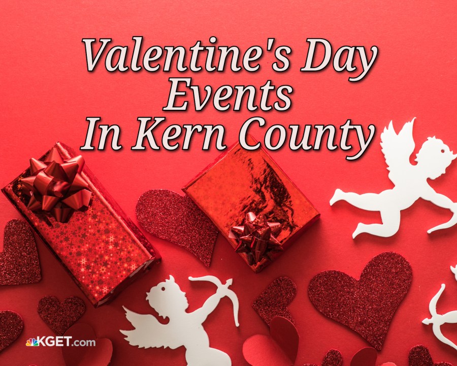 Celebrate Valentine's Day with loved ones around Kern County