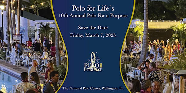 Polo For Life, Lugano Diamonds To Host 10th Annual Polo For A Purpose March 7